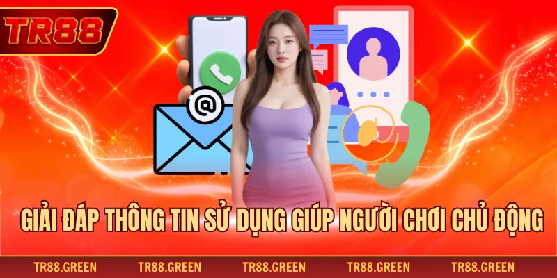 Giải đáp thông tin sử dụng giúp người chơi chủ động