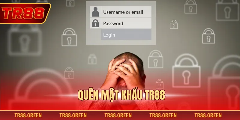 Quên Mật Khẩu TR88 - Cách Lấy Lại Tài Khoản Nhanh