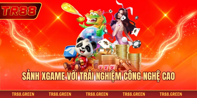 Sảnh XGAME với trải nghiệm công nghệ cao