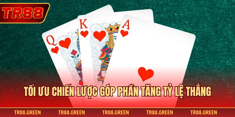 Tối ưu chiến lược góp phần tăng tỷ lệ thắng